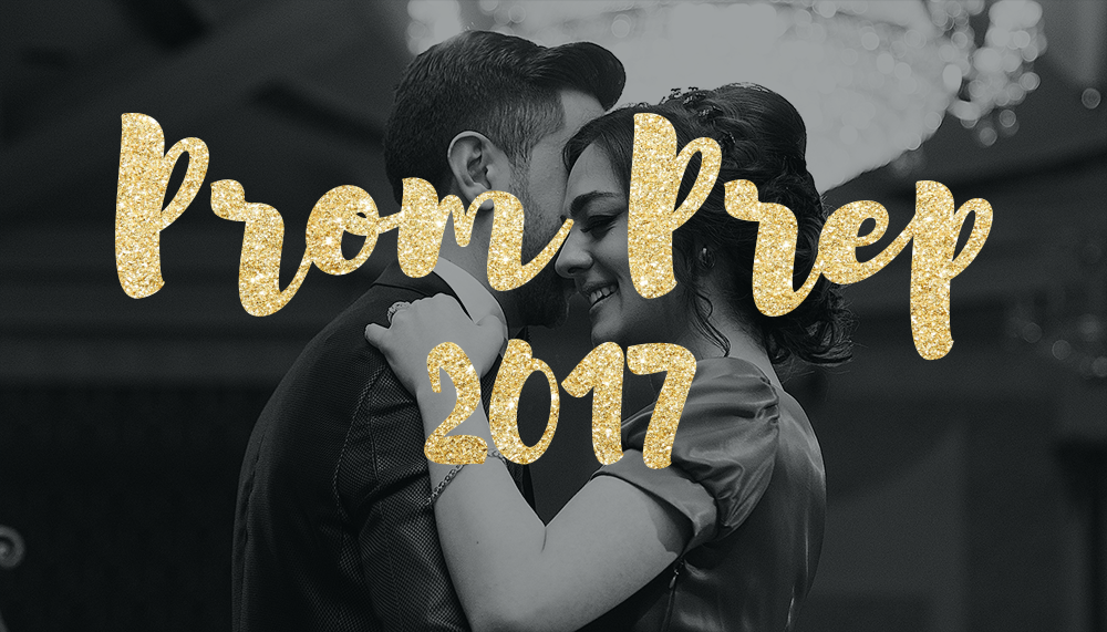 Prom Prep 2017_Featured Image