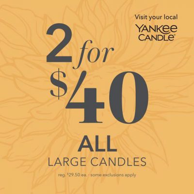 YANKEE CANDLE Fall Mall Marketing 2 for 40 candles
