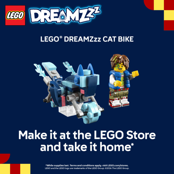 LEGO - Campaign 63 - Build a LEGO® DREAMZzz Cat Bike at The LEGO Store and take it home with you! - EN - 1080x1080 LEGO Campaign 63 Build a LEGO® DREAMZzz Cat Bike at The LEGO Store and take it home with you EN 1080x1080 1